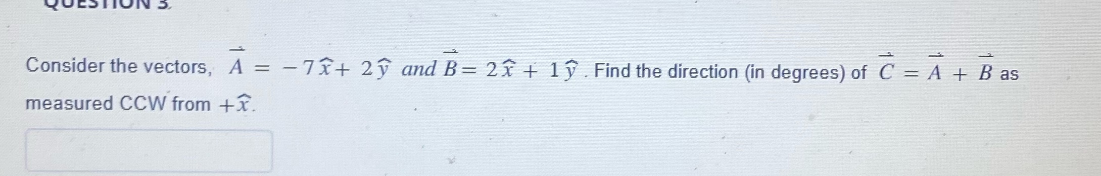  Consider the vectors, A = -7x+ 2y and B= 2x +