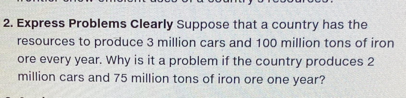 2. Express Problems Clearly Suppose that a country has the resources