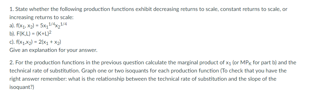 1. State whether the following production functions exhibit decreasing returns to