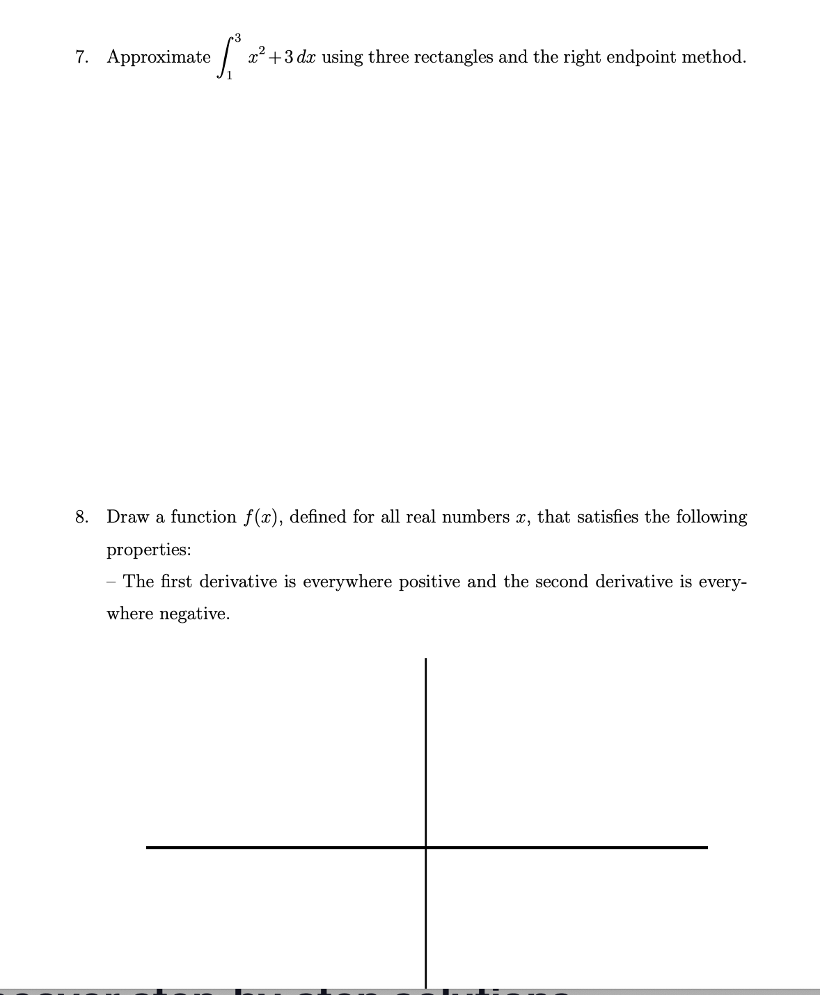 right endpoint method. 8. Draw a function f(x), defined for all real