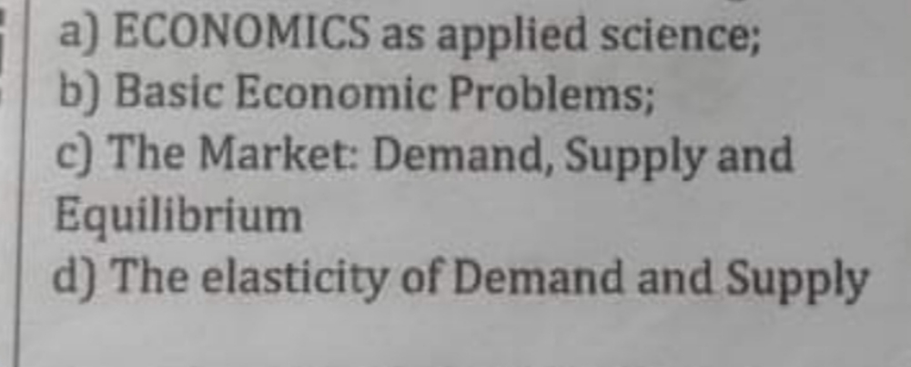 explain base on your understanding and perception. don't use google. a) ECONOMICS