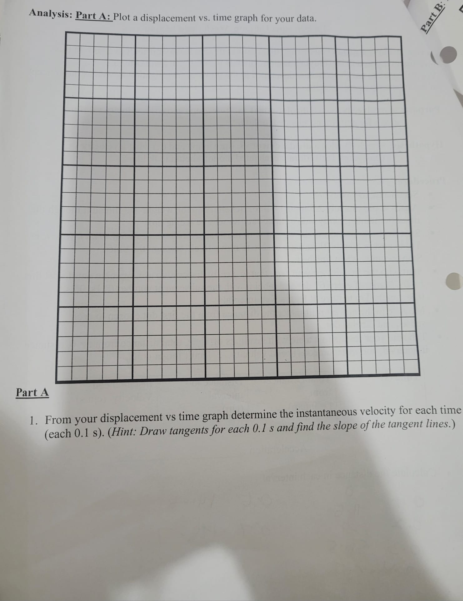  Analysis: Part A: Plot a displacement vs. time graph for your