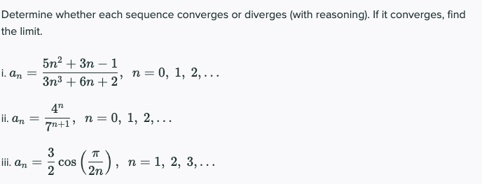  Determine whether each sequence converges or diverges (with reasoning). If it
