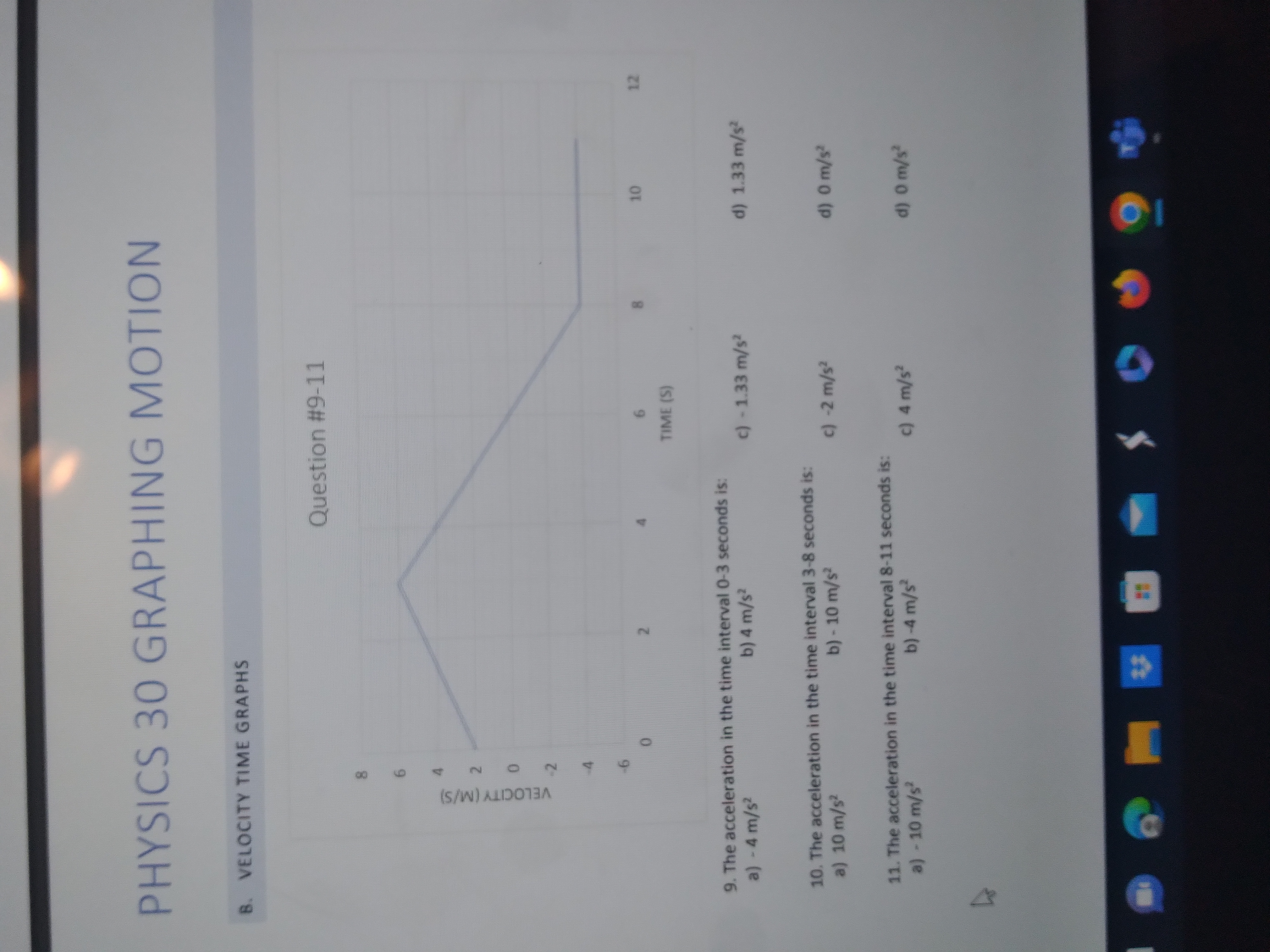 Time (s) 1. The velocity in the time interval of 0 to
