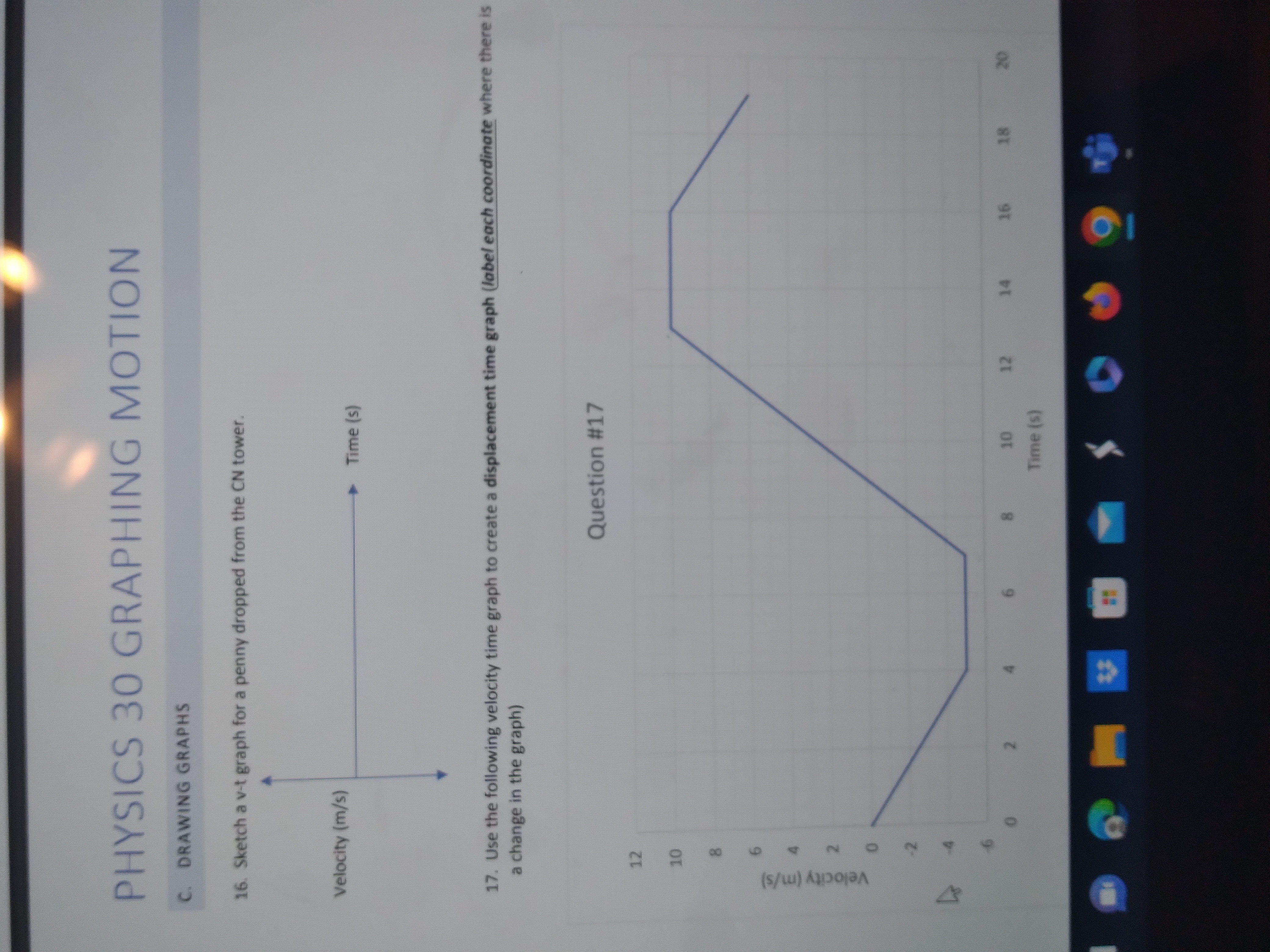 -7.5 m/s 2. The displacement of the object from time = 0s