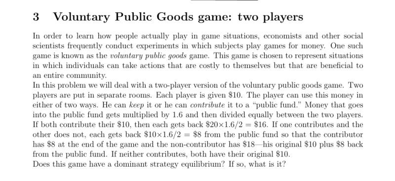 Voluntary Public Goods game: two playersDoes this game have a dominant strategy