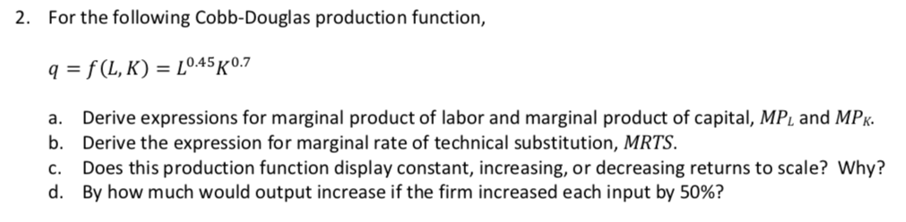 = 10.45 K0.7 a. Derive expressions for marginal product of labor and