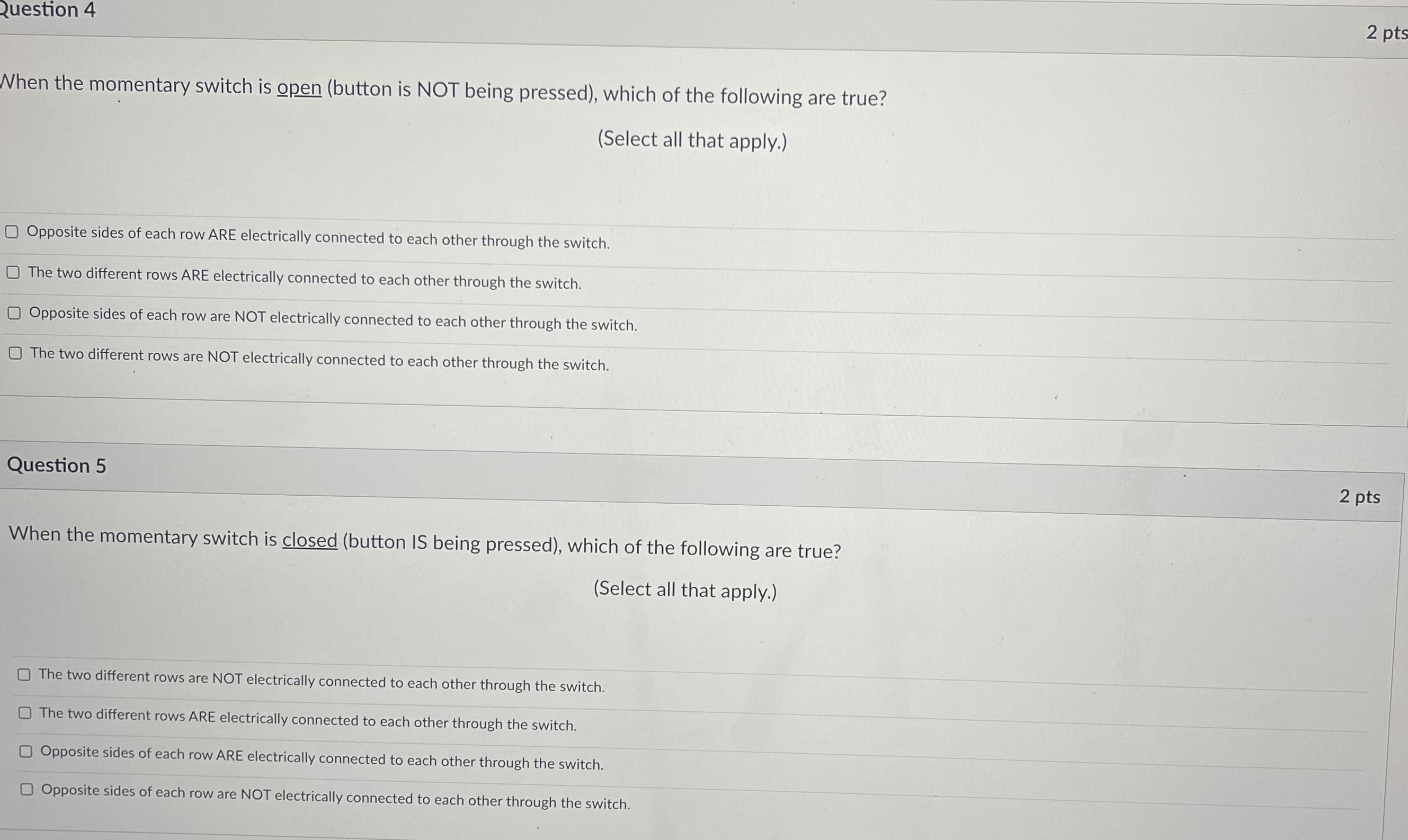 Please help me with physics Question 4 2 pt When the momentary