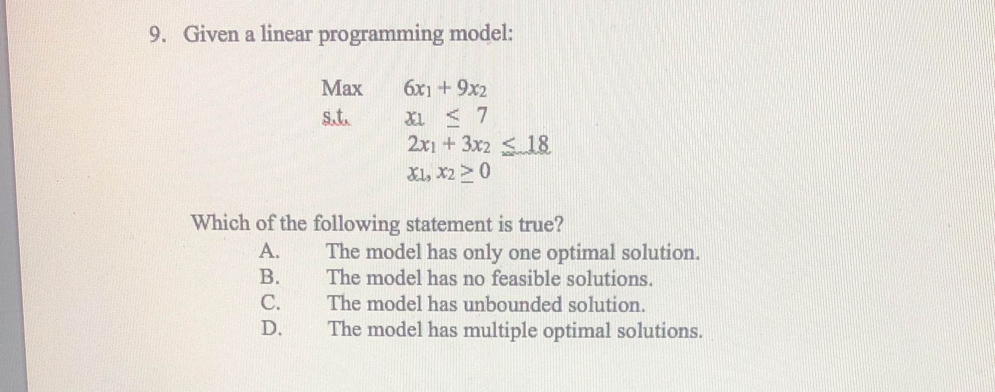 9. Given a linear programming model; Max 6x1! 9x2 2xiA 3x2 Which