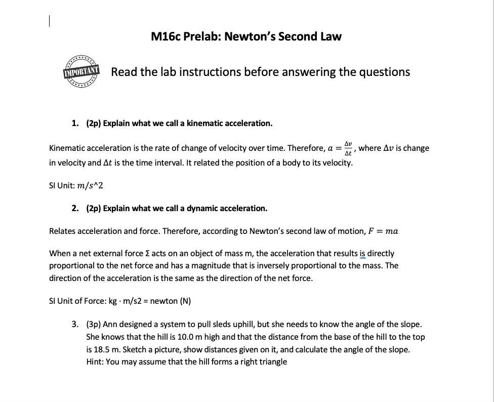 M16cPrelab:Newton'sSecondLab(2p) Explain what we call a kinematic acceleration.Kinematic acceleration is the rate