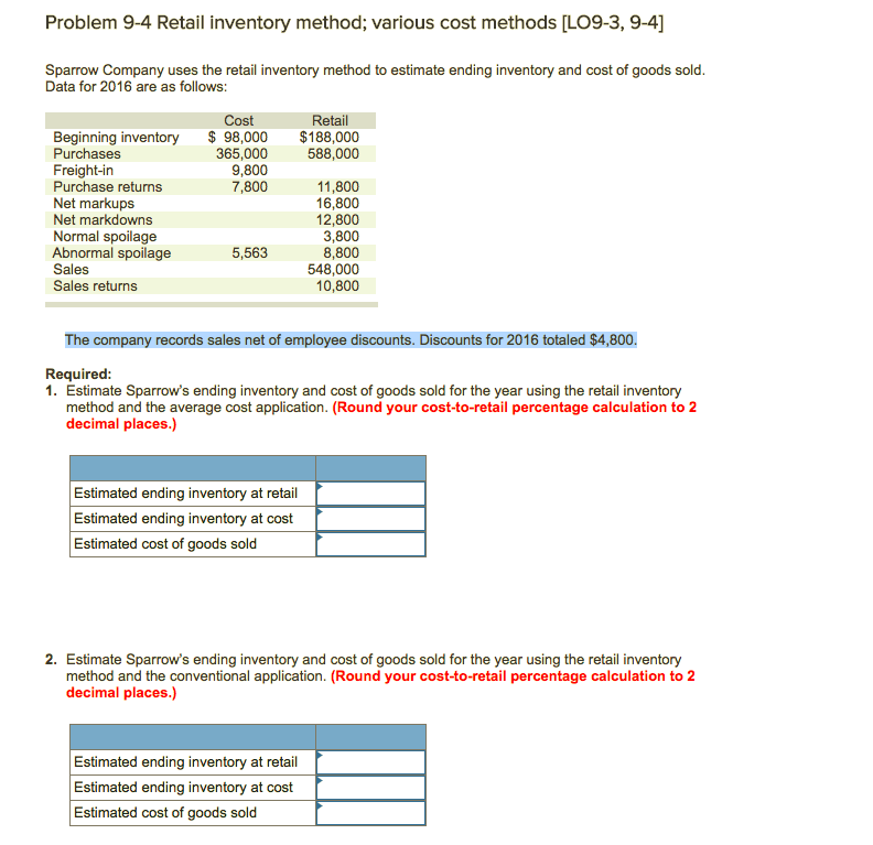  Problem 9-4 Retail inventory method: various cost methods [Log-3, 9-4] Sparrow:I
