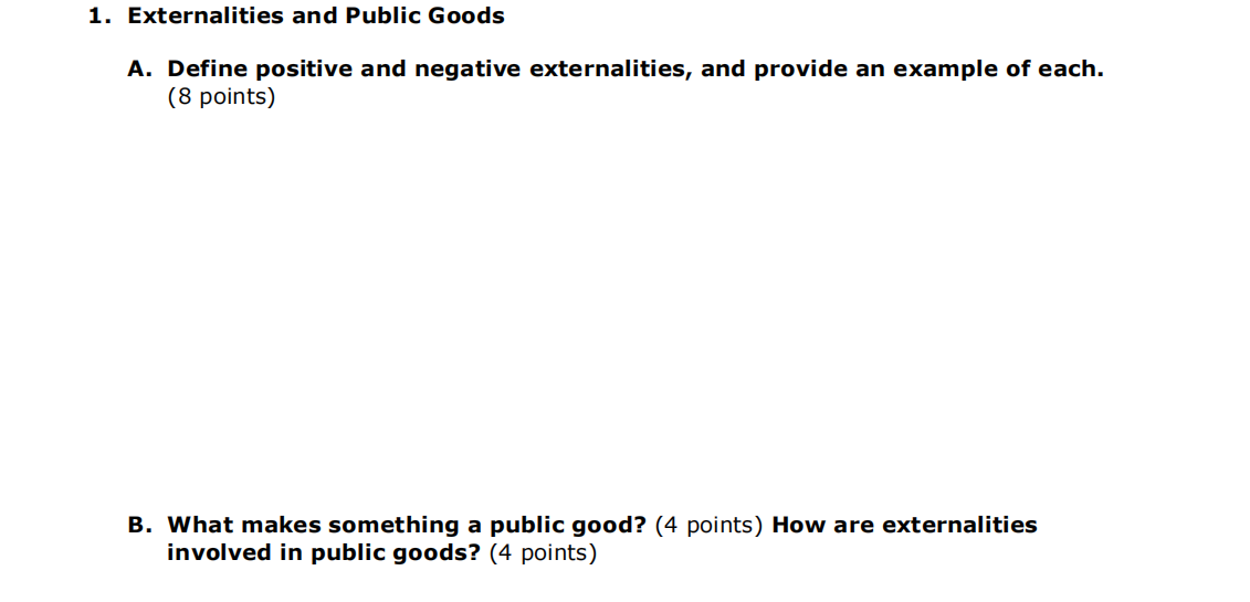 Please use own language! 1. Externalities and Public Goods A. Define positive