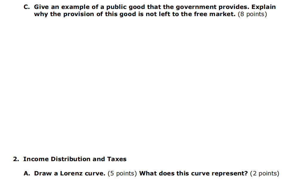 and negative externalities, and provide an example of each. (8 points) B.