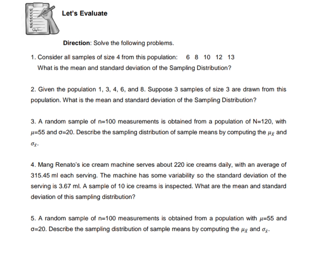 Mean and Variance of Sampling Distribution Let's Evaluate Direction: Solve the lollowing
