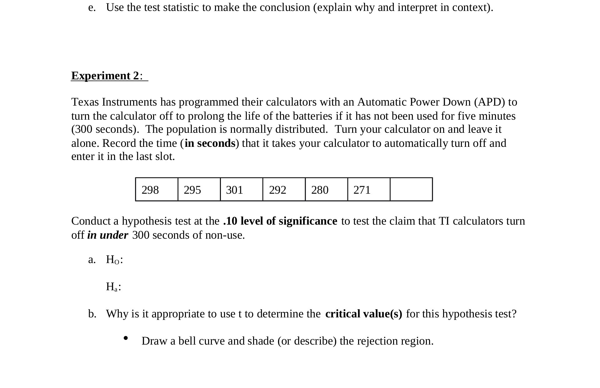 e. Use the test statistic to make the conclusion (explain why