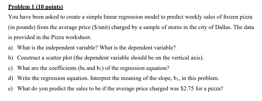 Problem 1 (10 points) You have been asked to create a