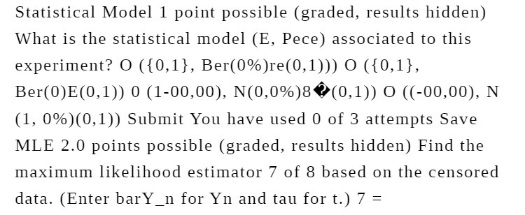  Statistical Model 1 point possible (graded, results hidden) What is the