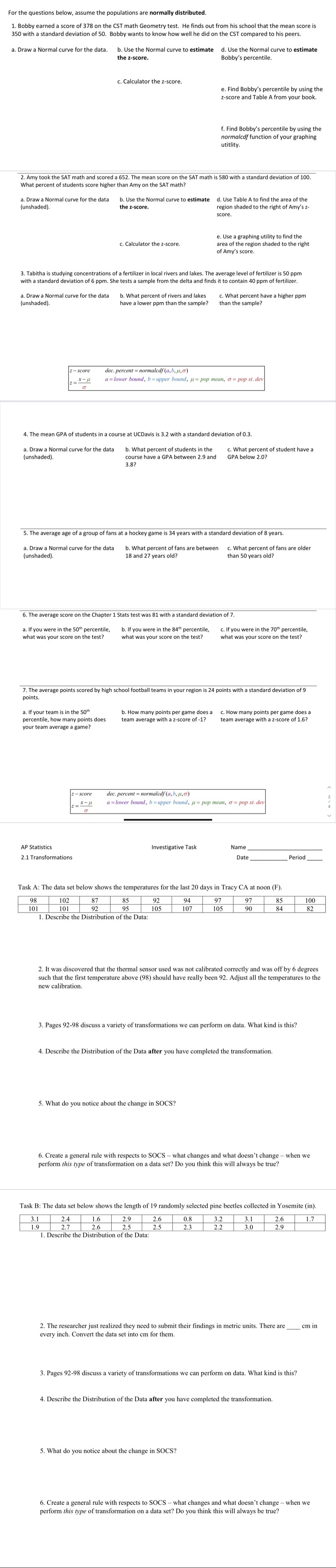 For the questions below, assume the populations are normally distributed. 1. Bobby