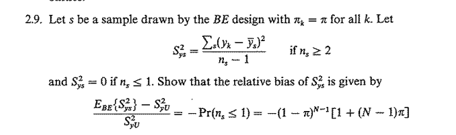 2.9. Let s be a sample drawn by the BE design