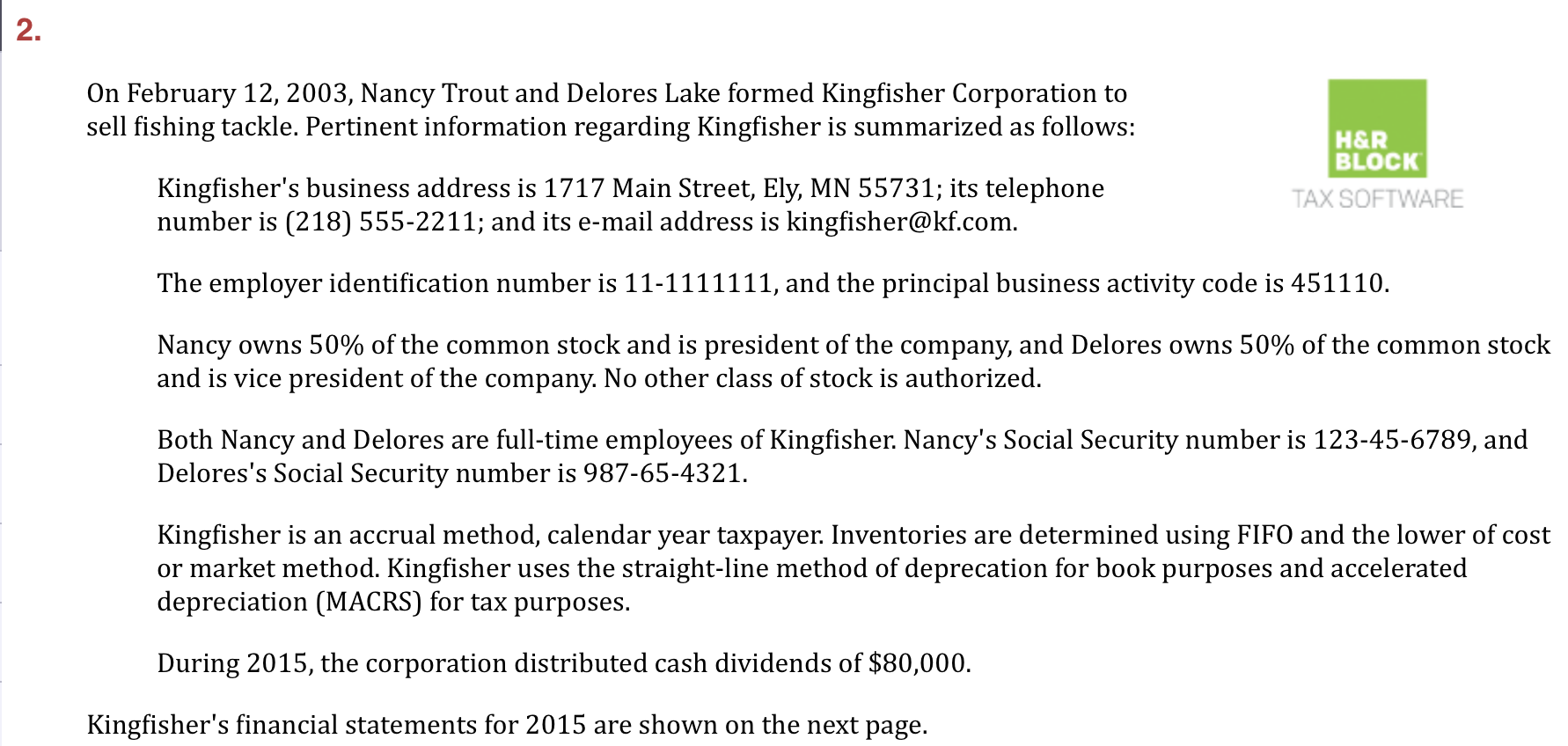 please answer this question fully and put the tax return in order,