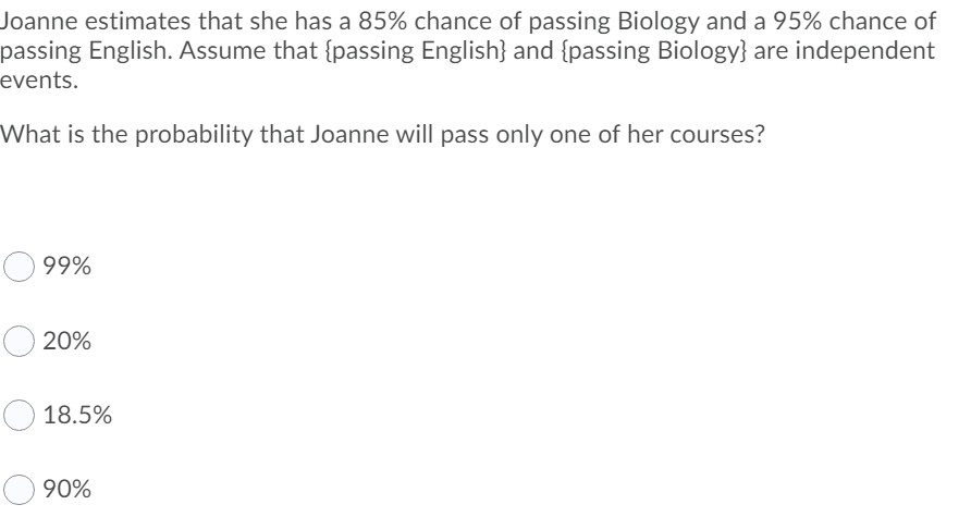 Help needed with multiple choice probability question Joanne estimates that she has