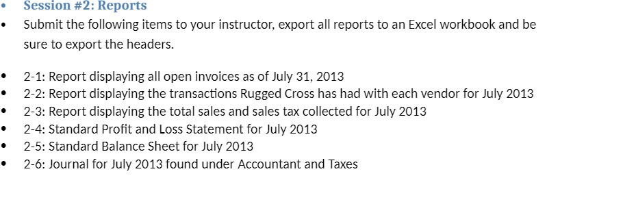  Session #2: Reports Submit the following items to your instructor, export