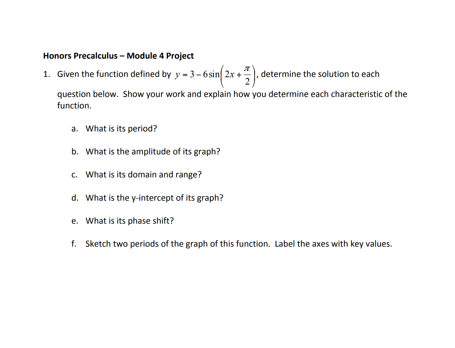  Honors Precalculus Module 4 Project 1. Given the function defined by