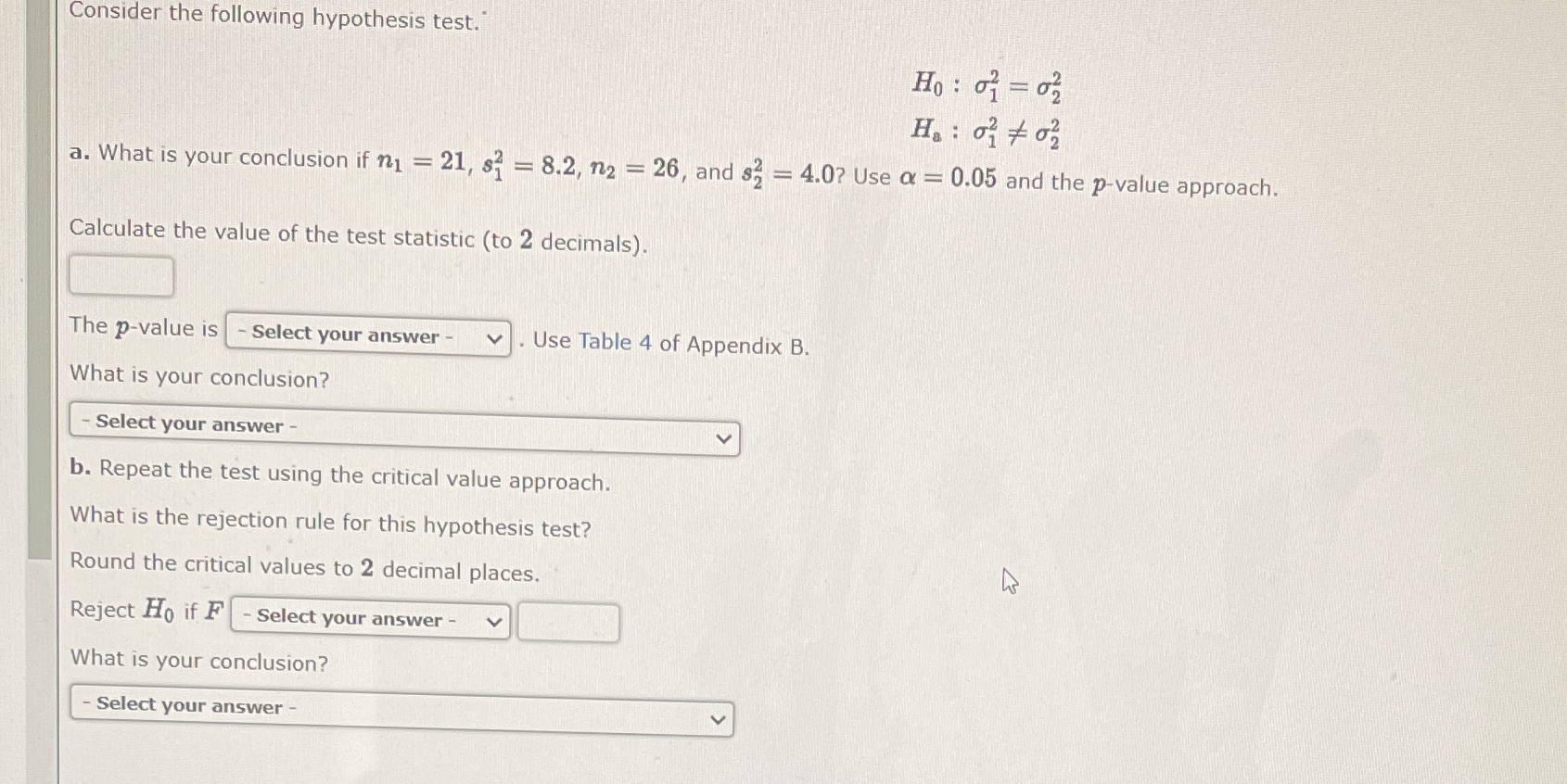  Consider the following hypothesis test. Ho : 01 = 02 H.