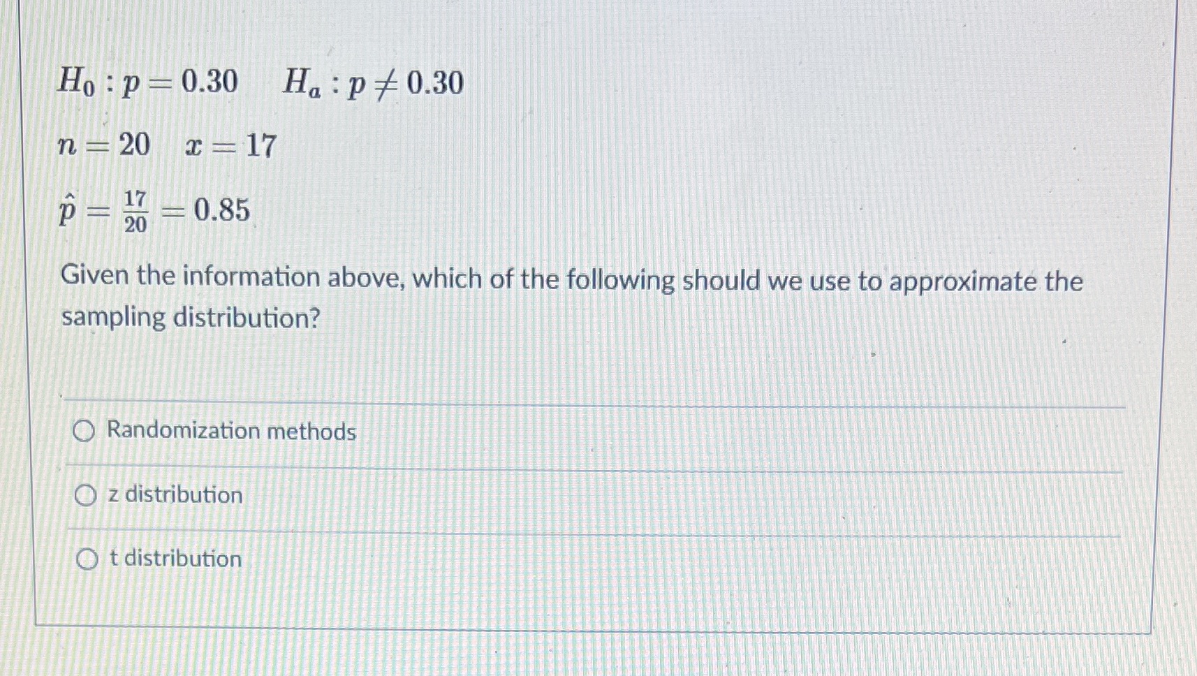  Ho : p - 0.30 Ha : p / 0.30 n
