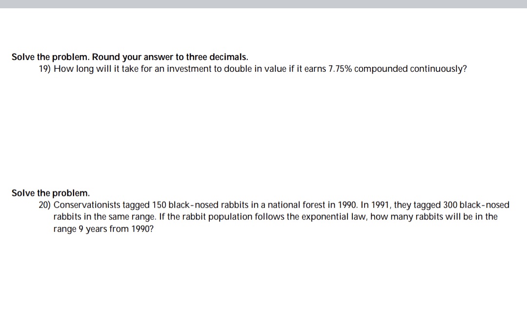  Solve the problem. Round your answer to three decimals. 19) How