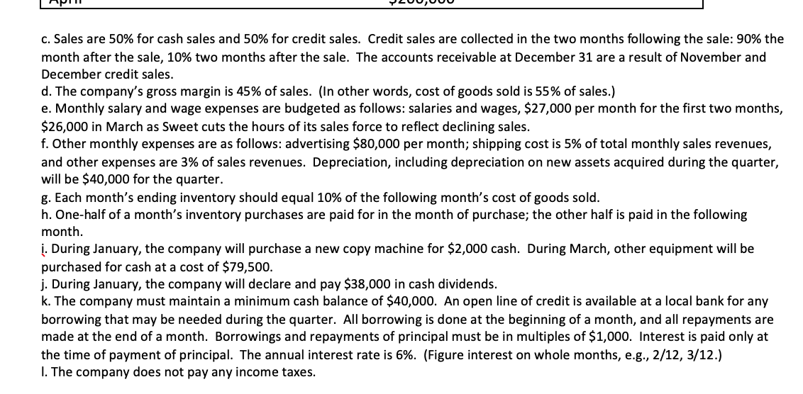 need help with the Cash budget and the balance sheet. Sweet Company