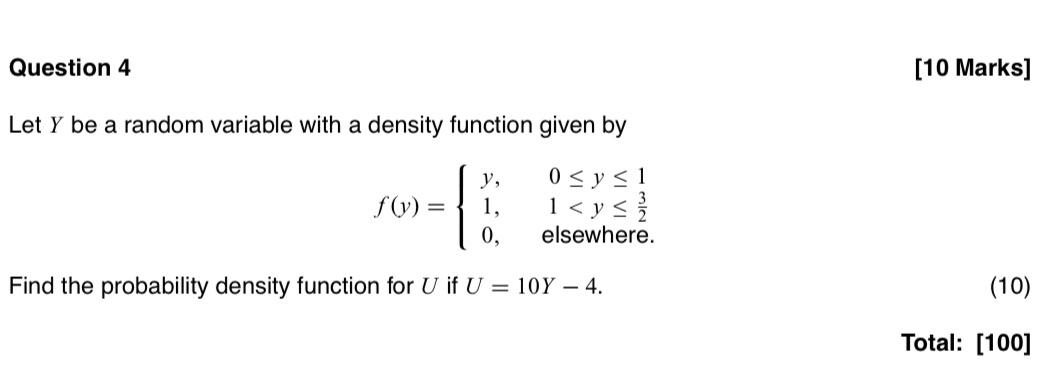  Question 4 [10 Marks] Let Y be a random variable with