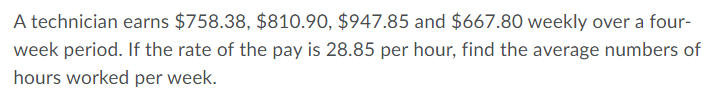 earns $758.38, $810.90, $947.85 and $667.80 weekly over a four- week period.