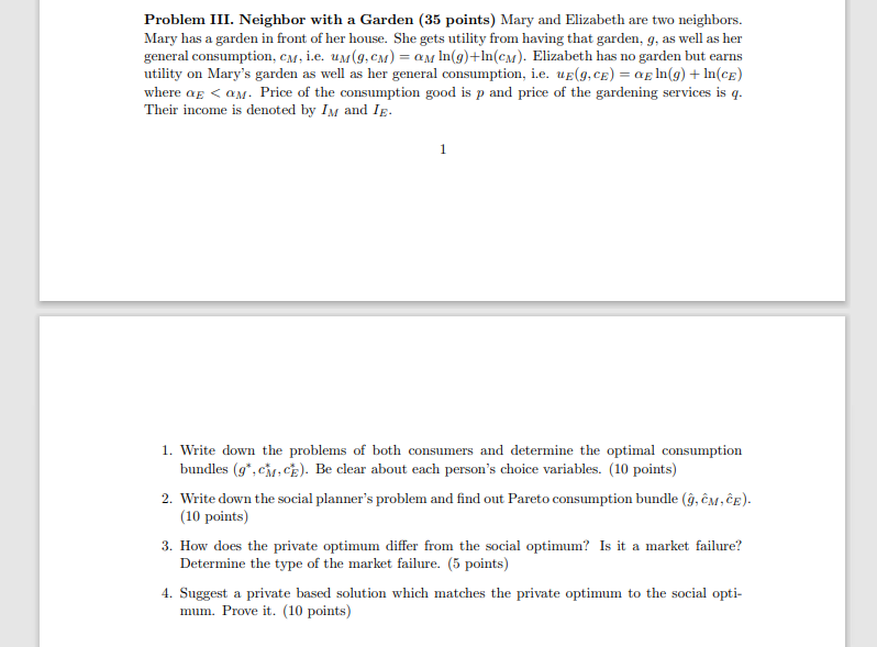 Consumer's problem and externalities Problem III. Neighbor with a Garden {35 points}