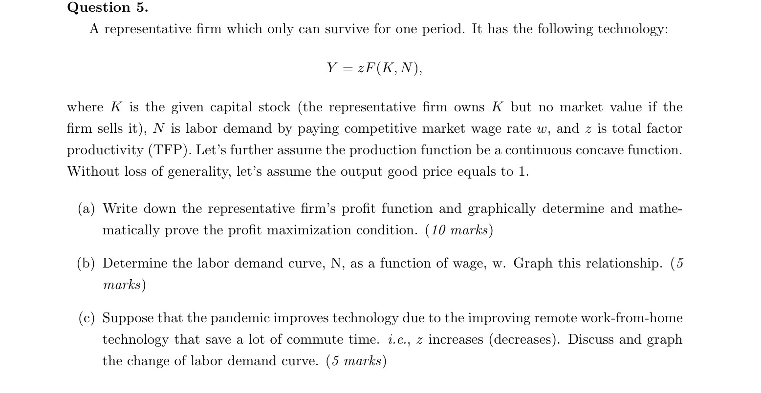 Question 5. A representative rm which only can survive for one