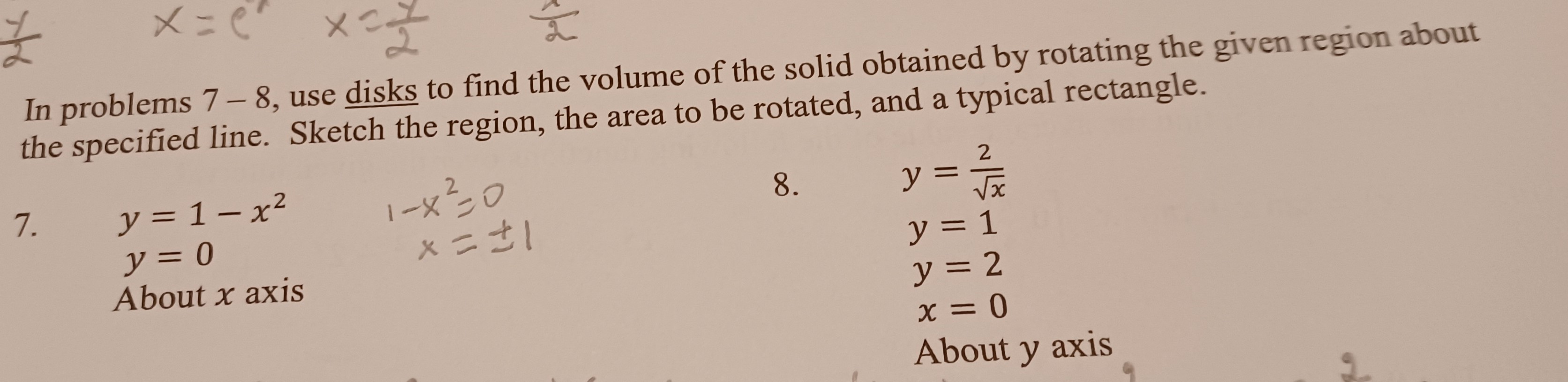X = e x In problems 7 - 8, use disks