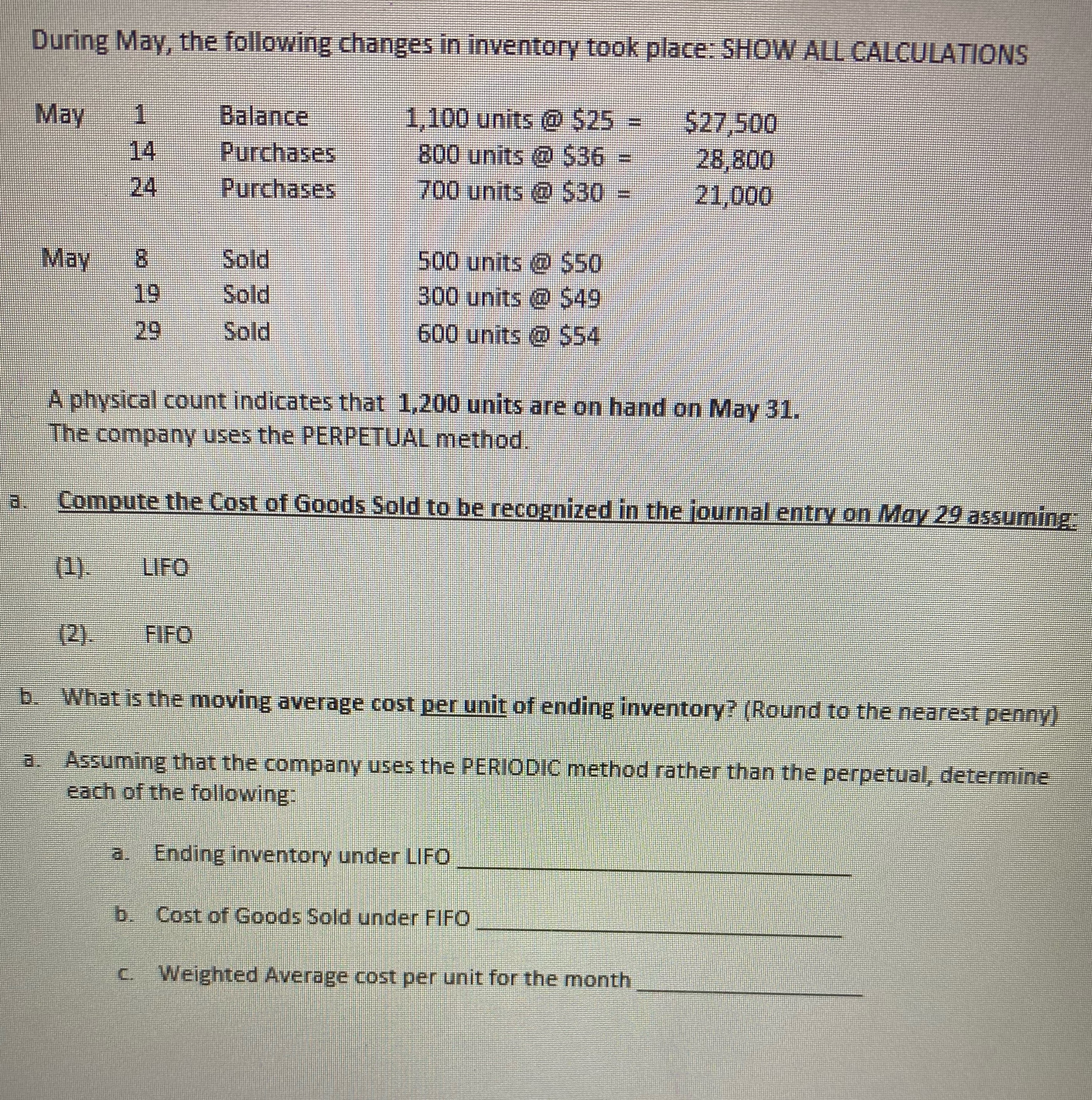 Please answer During May, the following changes in inventory took place: SHOW