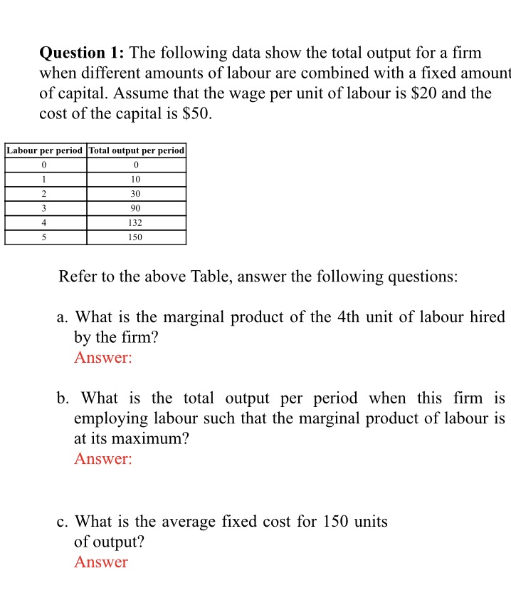 Question 1: The following data show the total output for a