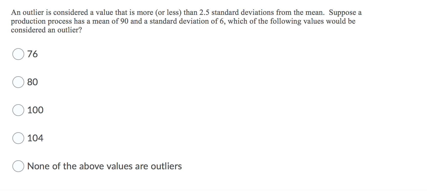 of the sampling distribution. 0 result in a larger standard deviation of