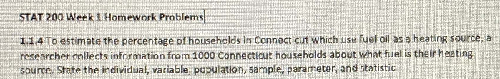  STAT 200 Week 1 Homework Problems 1.1.4 To estimate the percentage