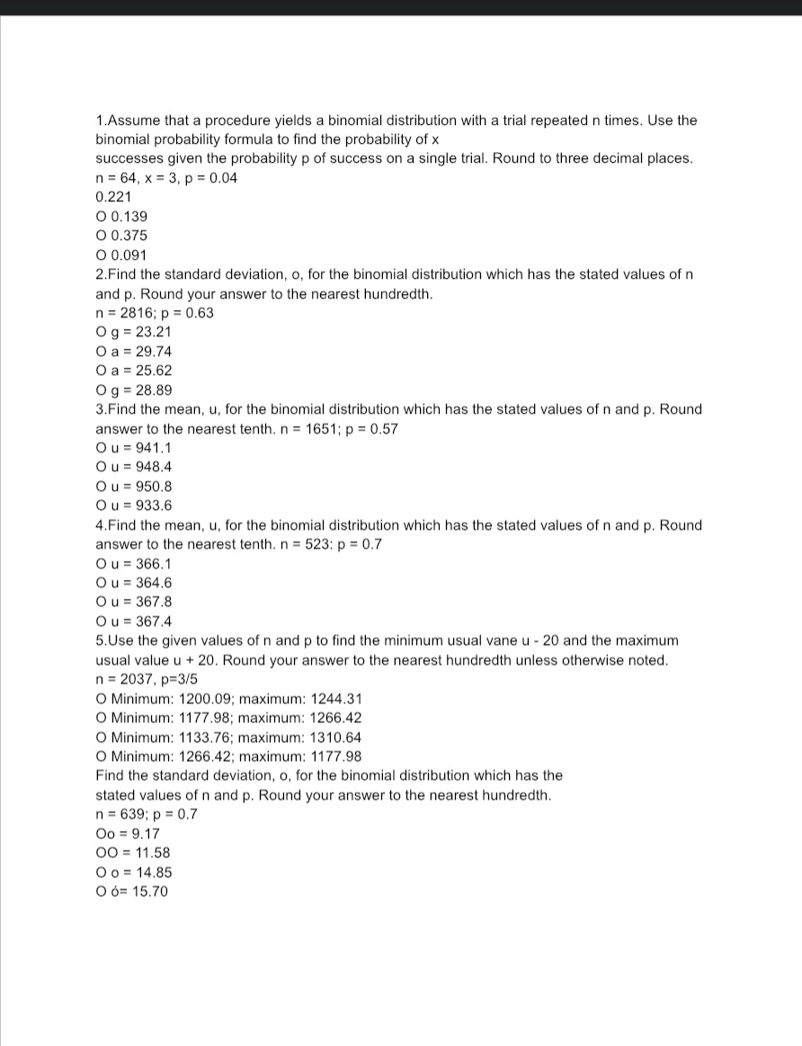 1.Assume that a procedure Yields a binomial distribution with a trial