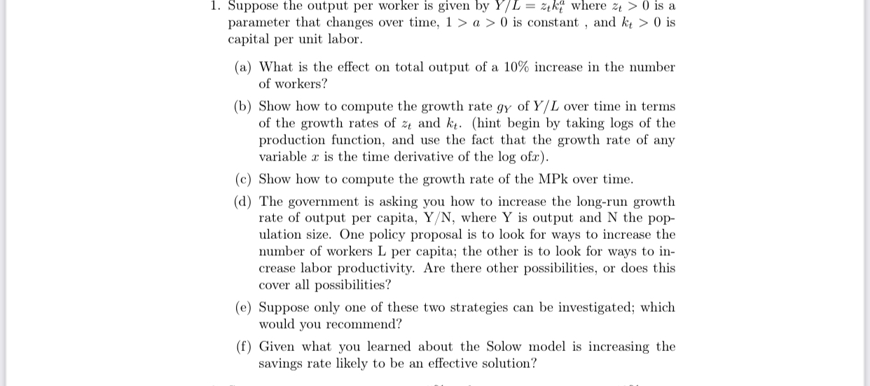 1. Suppose the output per Worker is given by Y/L =