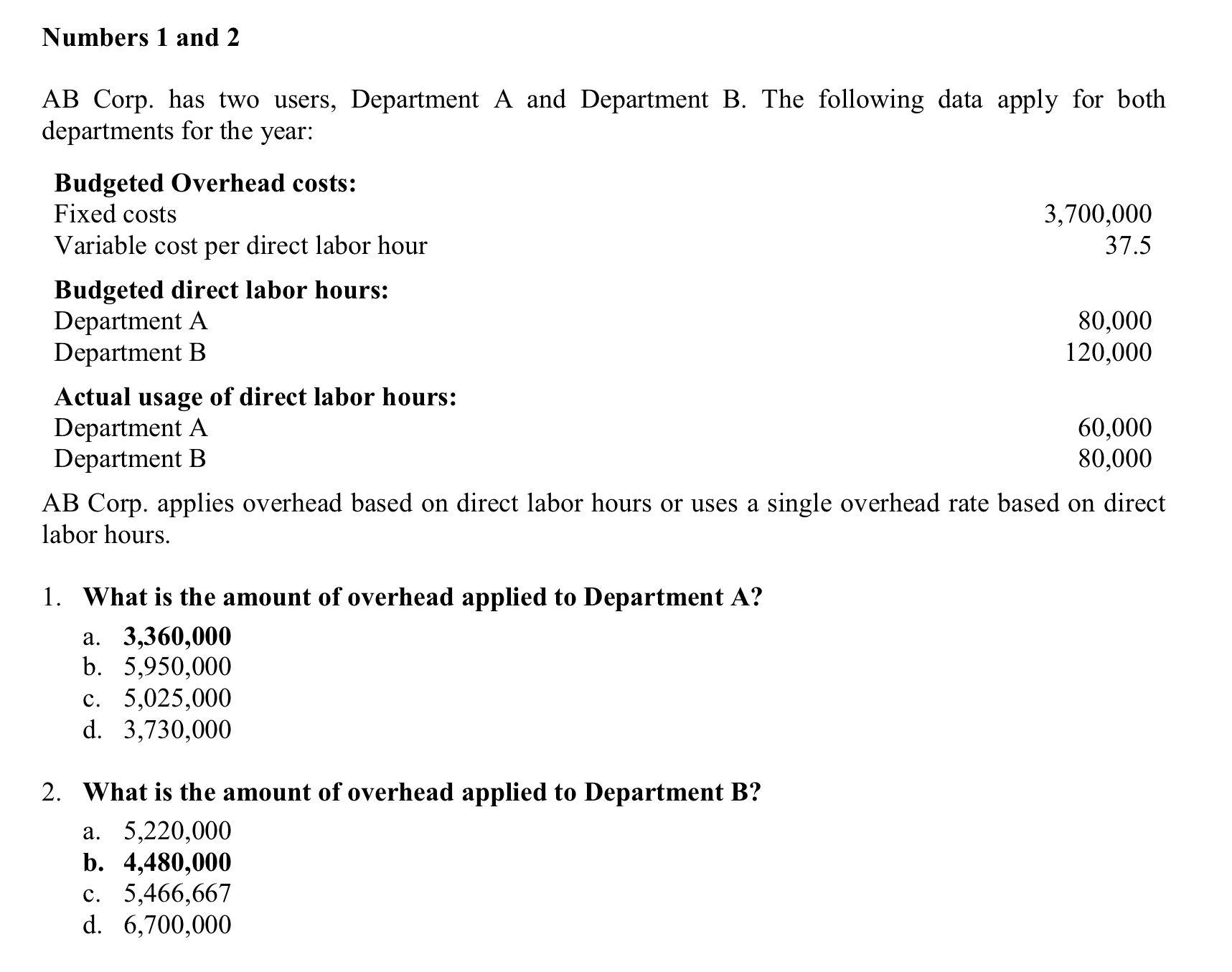 Need solution on this one please Numbers 1 and 2 AB Corp.