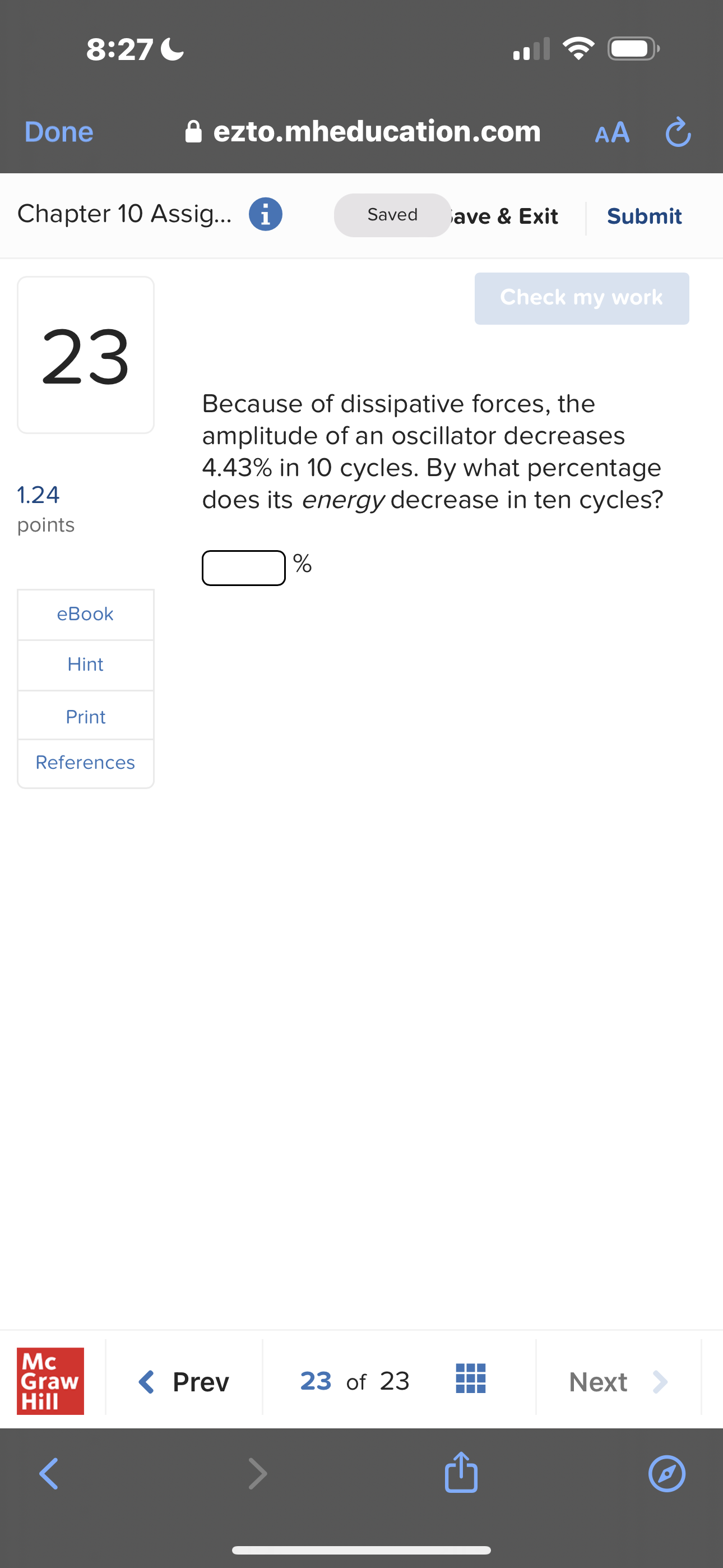 amplitude of an oscillator decreases 4.43% in 10 cycles. By what percentage
