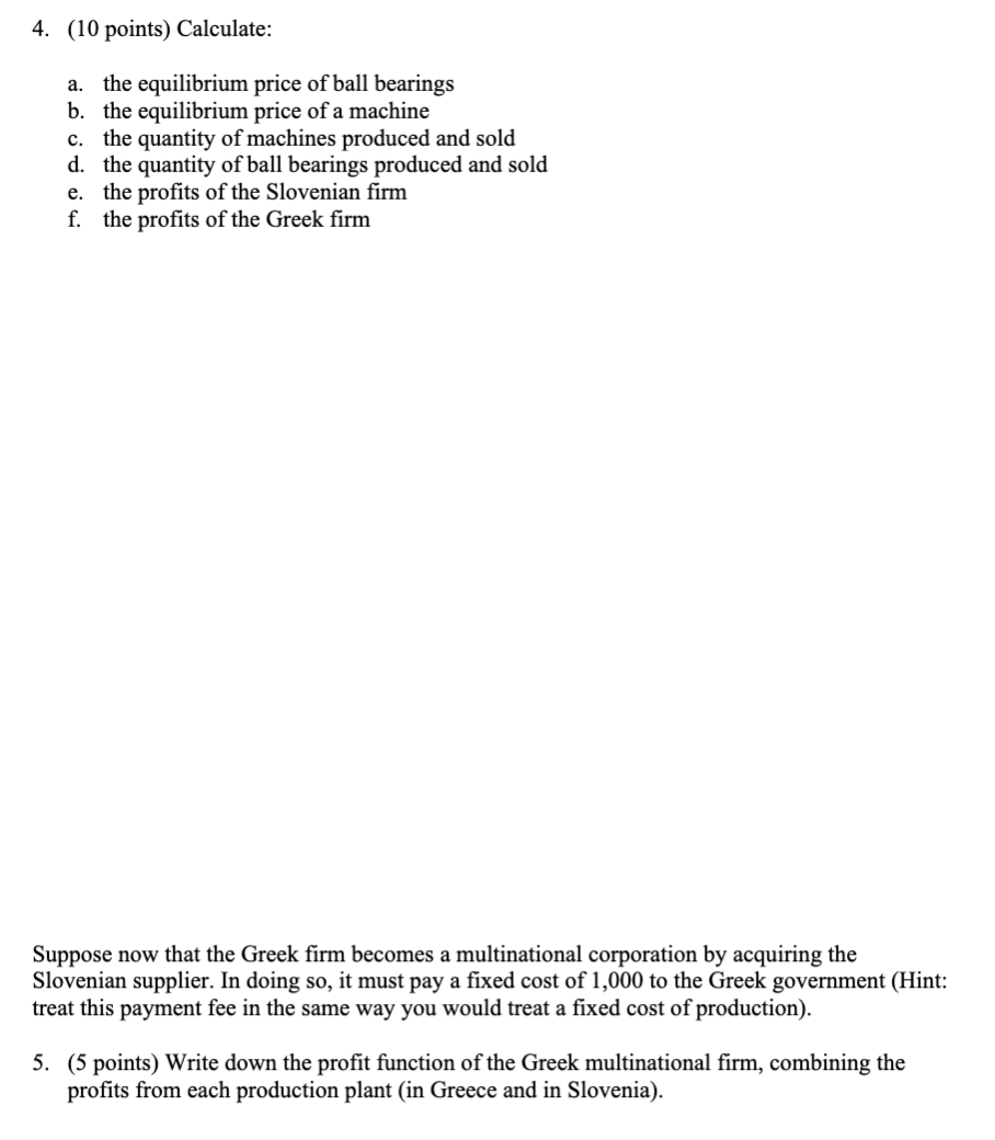 is based in Slovenia and produces ball bearings (upstream rm). The cost