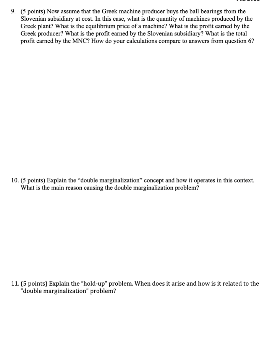 based in Greece. This rm produces machines (downsn'eamrm). To produce one machine,