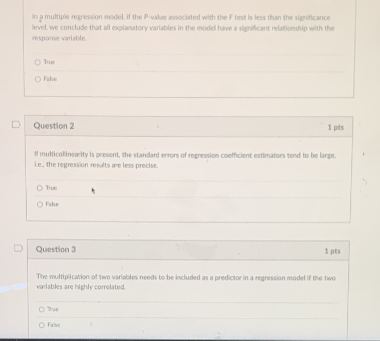 Part 1 please answer these first three multiple choice questions. True or