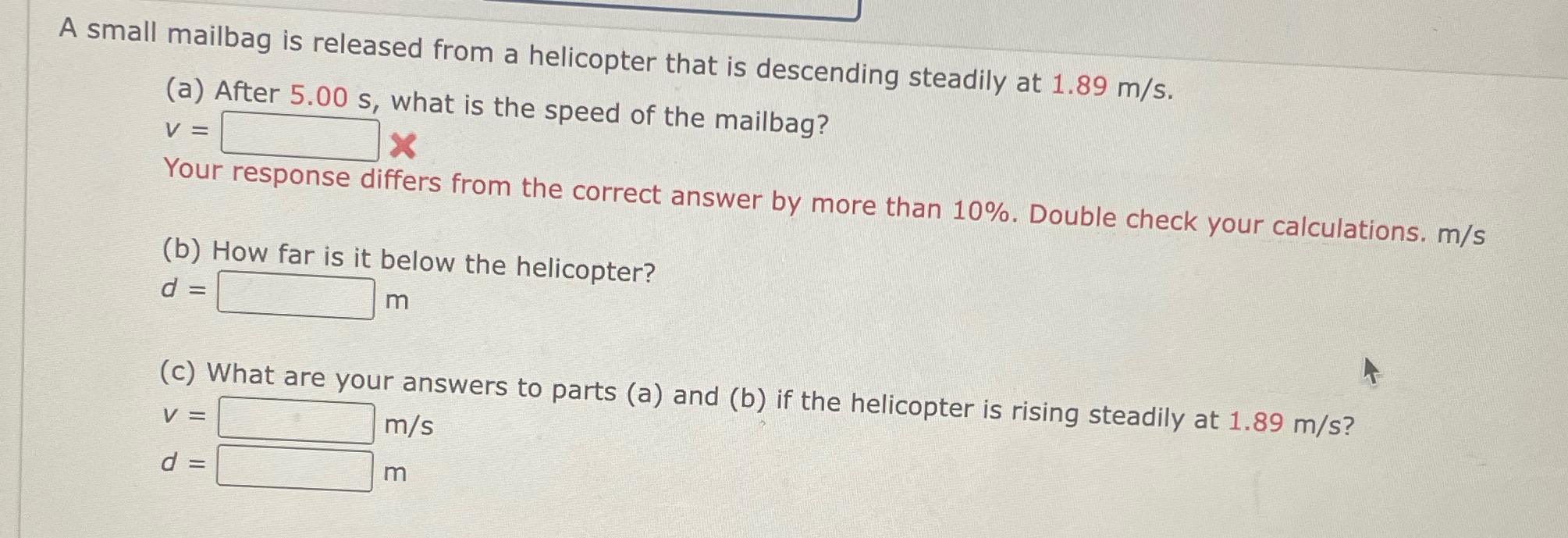 A small mailbag is released from a helicopter that is descending