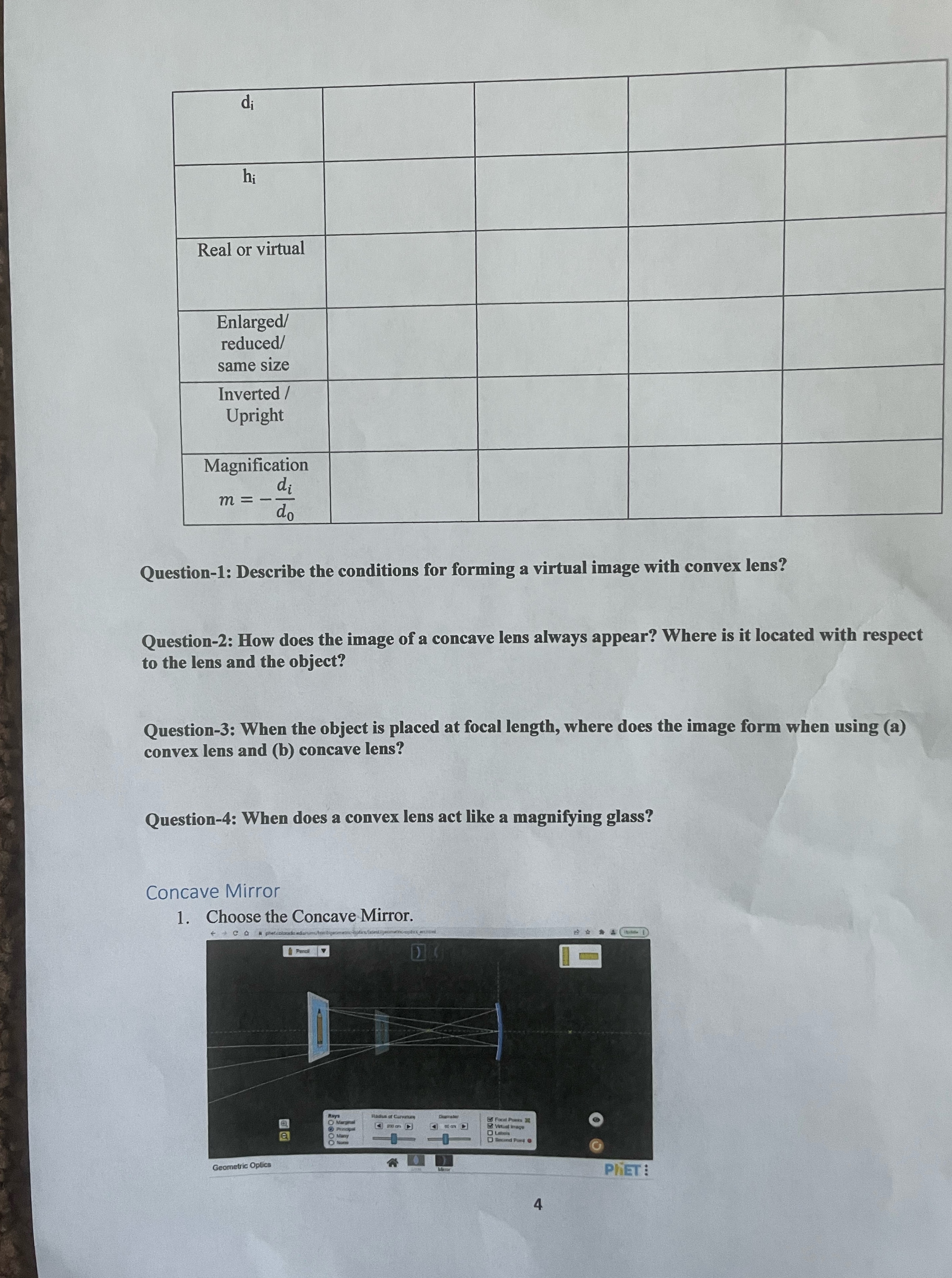  Real or virtual |__ Enlarged/ reduced/ same size Magnication Question-1: Describe
