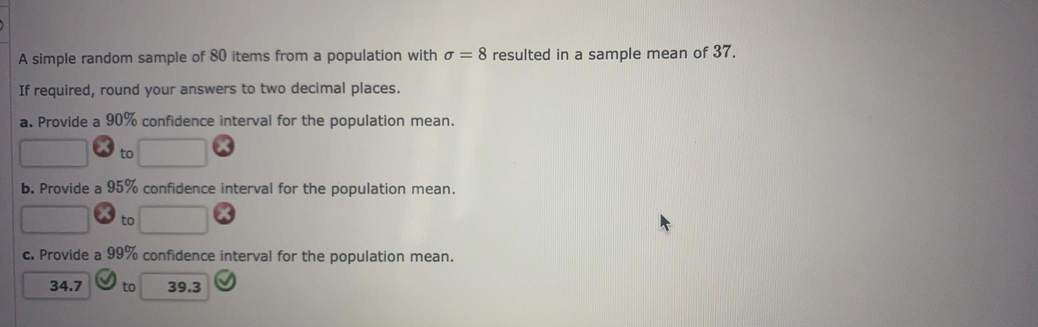 A simple random sample of 80 items from a population with